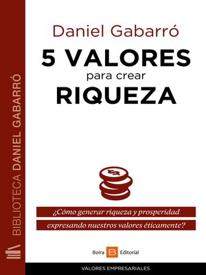 cover image of 5 valores para crear riqueza